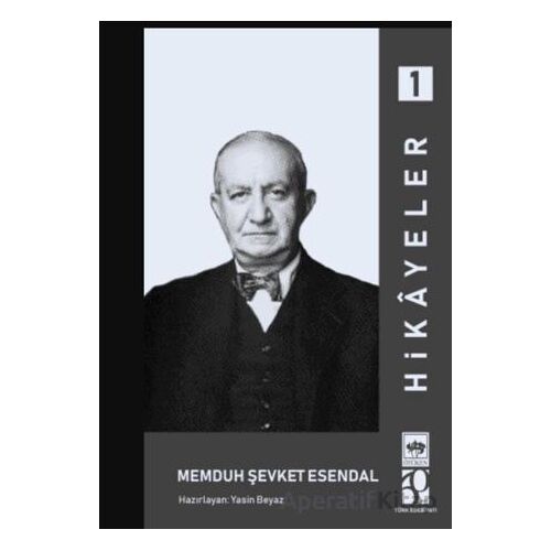 Hikayeler 1 - Memduh Şevket Esendal - Ötüken Neşriyat