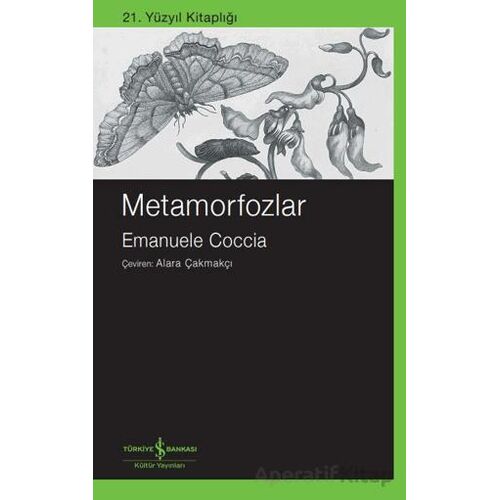 Metamorfozlar - Emanuele Coccia - İş Bankası Kültür Yayınları