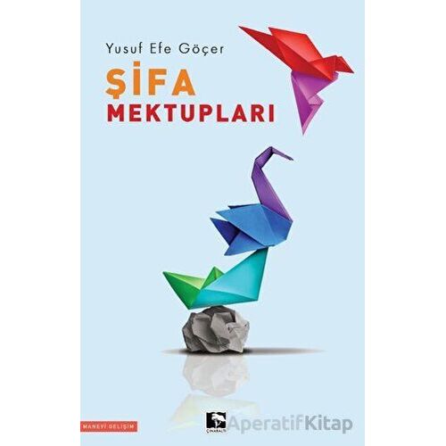 Şifa Mektupları - Yusuf Efe Göçer - Çınaraltı Yayınları