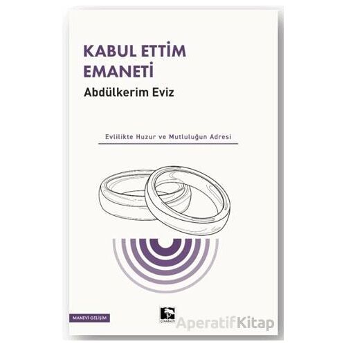 Kabul Ettim Emaneti - Abdulkerim Eviz - Çınaraltı Yayınları
