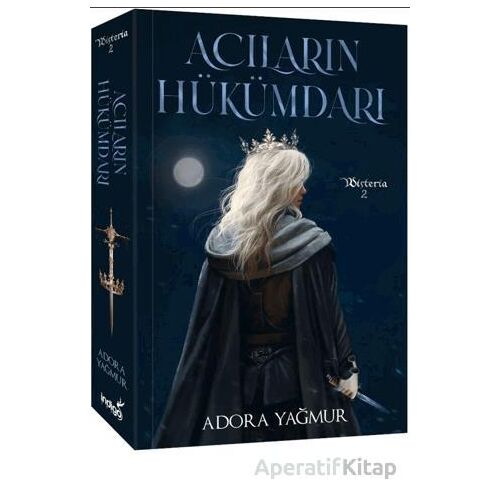 Acıların Hükümdarı - Wisteria 2 - Adora Yağmur - İndigo Kitap