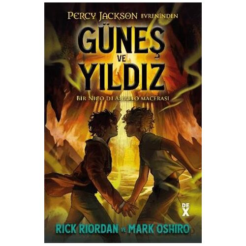 Percy Jackson Evreninden Güneş ve Yıldız - Bir Nico Di Angelo Macerası - Rick Riordan - Dex Yayınevi