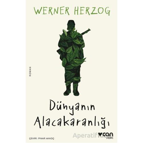 Dünyanın Alacakaranlığı - Werner Herzog - Can Yayınları