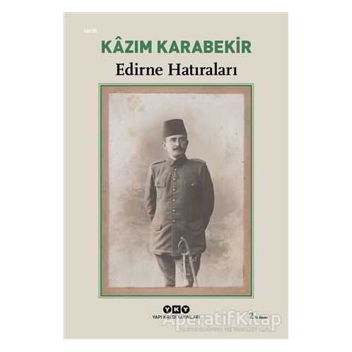 Edirne Hatıraları - Kazım Karabekir - Yapı Kredi Yayınları