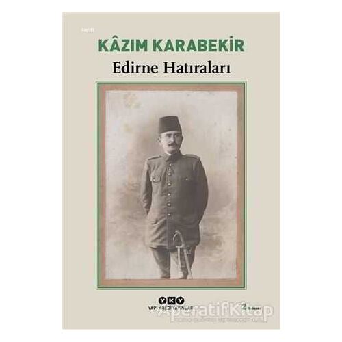 Edirne Hatıraları - Kazım Karabekir - Yapı Kredi Yayınları