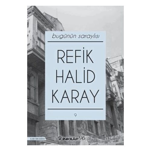 Bugünün Saraylsıı - Refik Halid Karay - İnkılap Kitabevi