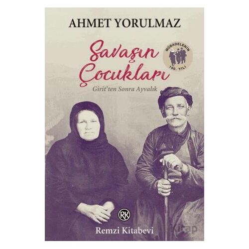 Savaşın Çocukları - Ahmet Yorulmaz - Remzi Kitabevi