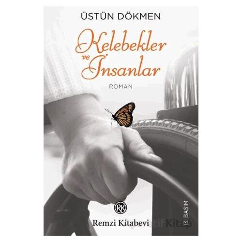 Kelebekler ve İnsanlar - Üstün Dökmen - Remzi Kitabevi