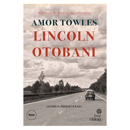Lincoln Otobanı - Amor Towles - Hep Kitap