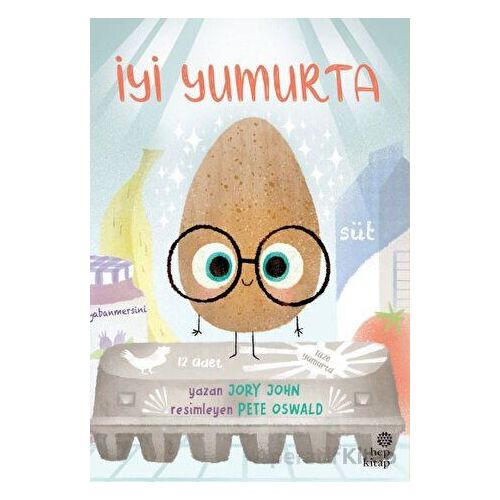 Çılgın Yiyecekler Serisi - İyi Yumurta - Jory John - Hep Kitap