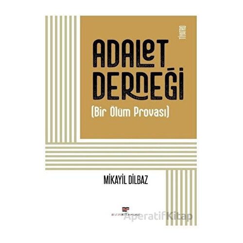 Adalet Derneği - Mikayil Dilbaz - Bizim Kitaplar Yayınevi