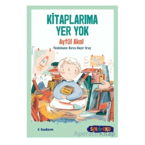 Kitaplarıma Yer Yok (Sen De Oku) - Aytül Akal - Tudem Yayınları