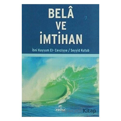 Bela ve İmtihan - Seyyid Kutub - Ravza Yayınları