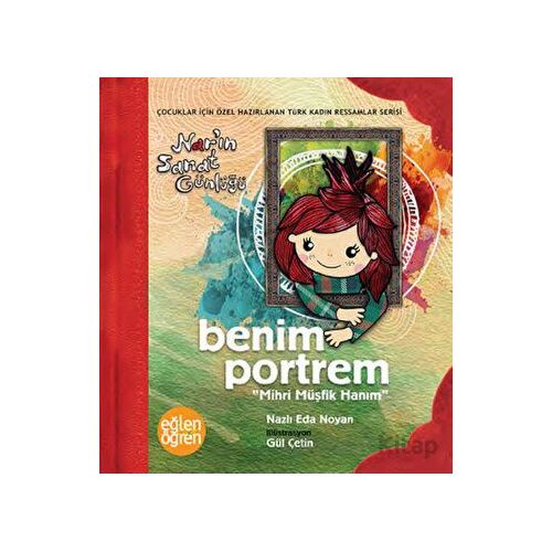 Benim Portrem Narın Sanat Günlüğü - Mihri Müşfik Hanım - Dstil Tasarım İletişim Yayınları