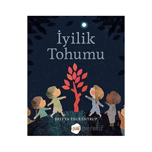 İyilik Tohumu - Britta Teckentrup - Puis
