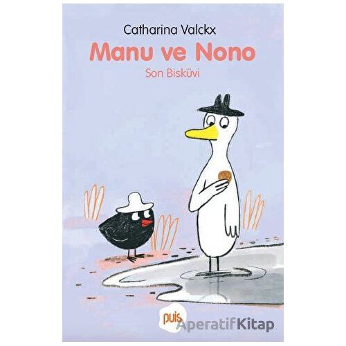 Manu ve Nono - Son Bisküvi - Catharina Valckx - Puis