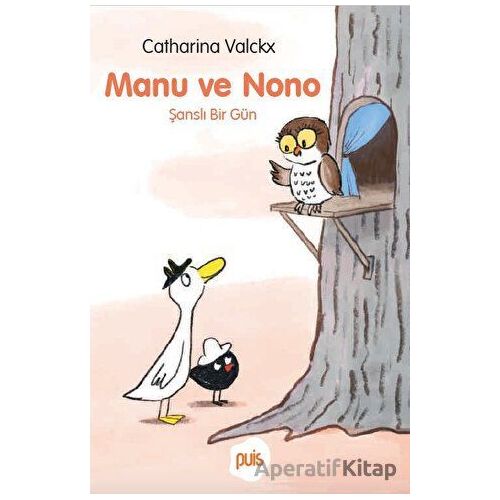 Manu ve Nono - Şanslı Bir Gün - Catharina Valckx - Puis