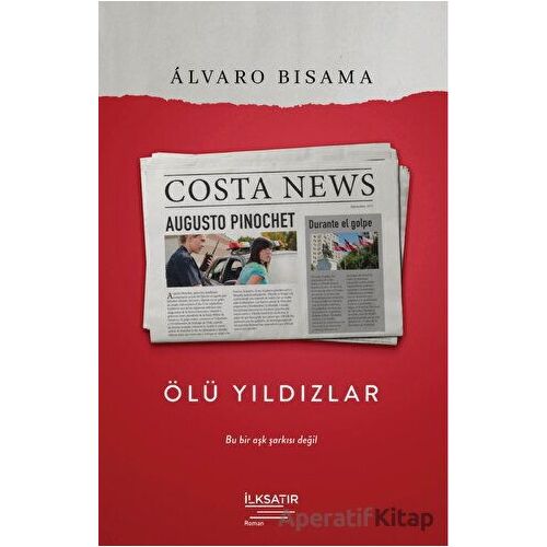 Ölü Yıldızlar - Alvaro Bisama - İlksatır Yayınevi