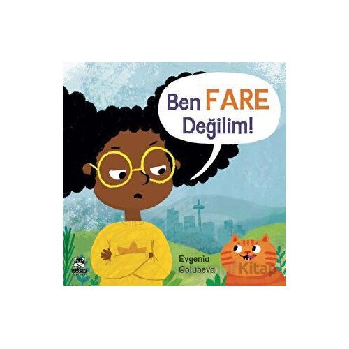 Ben Fare Değilim! - Evgenia Golubeva - Marsık Kitap