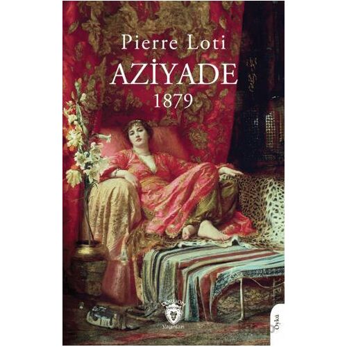 Aziyade - Pierre Loti - Dorlion Yayınları