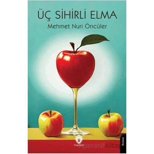 Üç Sihirli Elma - Mehmet Nuri Öncüler - Dorlion Yayınları