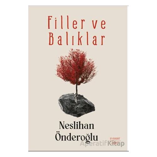 Filler ve Balıklar - Neslihan Önderoğlu - Everest Yayınları