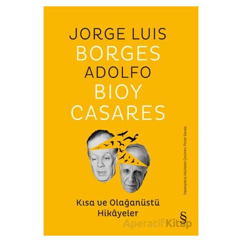 Kısa ve Olağanüstü Hikayeler - Adolfo Bioy Casares - Everest Yayınları