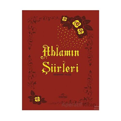 Ablamın Şiirleri - Nebahat Yıldız - Ravza Yayınları