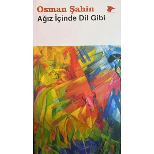 Ağız İçinde Dil Gibi - Osman Şahin - Alakarga Sanat Yayınları