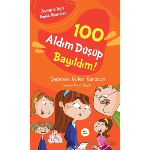 100 Aldım Düşüp Bayıldım - Şebnem Güler Karacan - Nesil Çocuk Yayınları