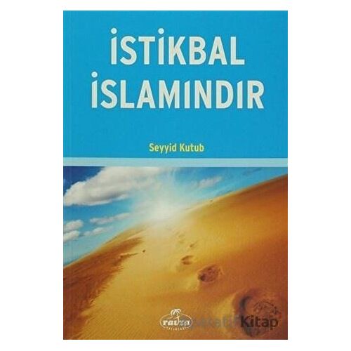 İstikbal İslamındır - Seyyid Kutub - Ravza Yayınları