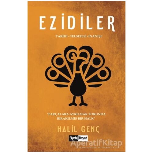 Ezidiler - Halil Genç - Siyah Beyaz Yayınları