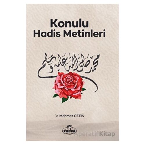 Konulu Hadis Metinleri - Mehmet Çetin - Ravza Yayınları