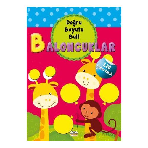 Baloncuklar - Doğru Boyutu Bul - Kolektif - 0-6 Yaş Yayınları