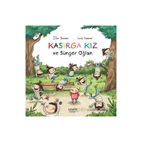 Kasırga Kız ve Sünger Oğlan - Ilan Brenman - İlksatır Yayınevi
