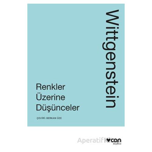 Renkler Üzerine Düşünceler - Ludwig Wittgenstein - Can Yayınları