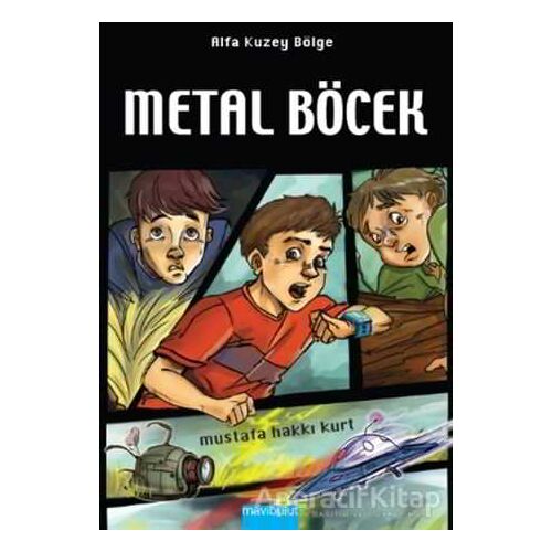 Alfa Kuzey Bölge: Metal Böcek - Mustafa Hakkı Kurt - Mavibulut Yayınları