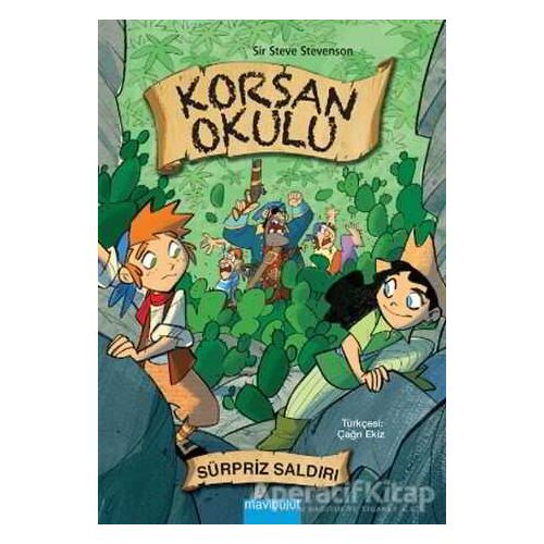 Korsan Okulu - 6 : Sürpriz Saldırı - Sir Steve Stevenson - Mavibulut Yayınları