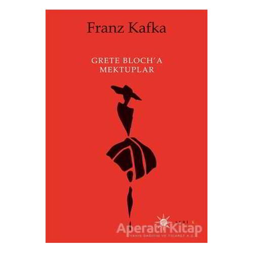 Grete Bloch’a Mektuplar - Franz Kafka - Altıkırkbeş Yayınları