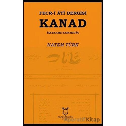 Fecr-i Ati Dergisi Kanad - İnceleme Tam Metin - Hatem Türk - Akademisyen Kitabevi