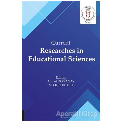 Current Researches in Educational Sciences - Ahmet Doğanay - Akademisyen Kitabevi