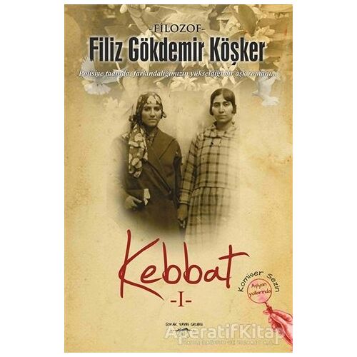 Kebbat 1 - Filiz Gökdemir Köşker - Sokak Kitapları Yayınları