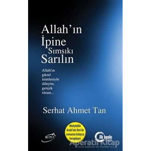 Allahın İpine Sımsıkı Sarılın - Serhat Ahmet Tan - Şira Yayınları