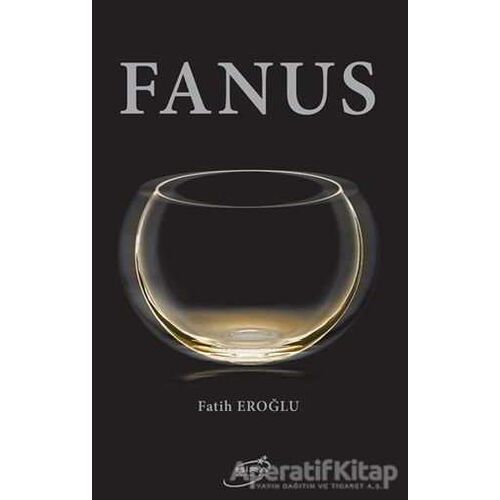 Fanus - Fatih Eroğlu - Şira Yayınları