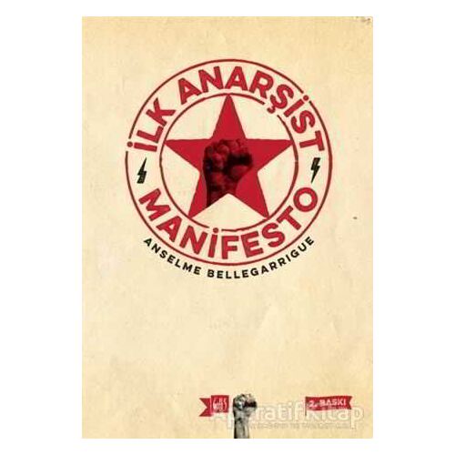 İlk Anarşist Manifesto - Ansem Bellegarigue - Altıkırkbeş Yayınları