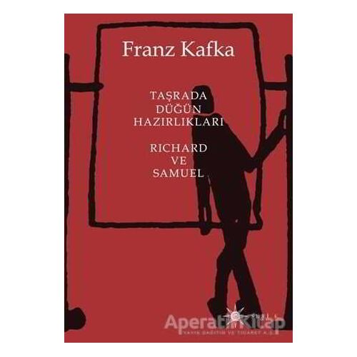 Taşrada Düğün Hazırlıkları - Richard ve Samuel - Franz Kafka - Altıkırkbeş Yayınları