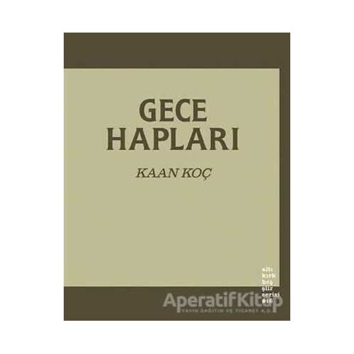 Gece Hapları - Kaan Koç - Altıkırkbeş Yayınları