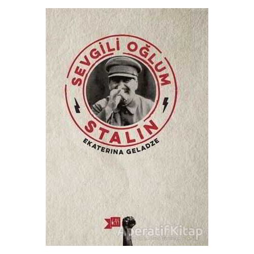 Sevgili Oğlum Stalin - Ekaterina Geladze - Altıkırkbeş Yayınları