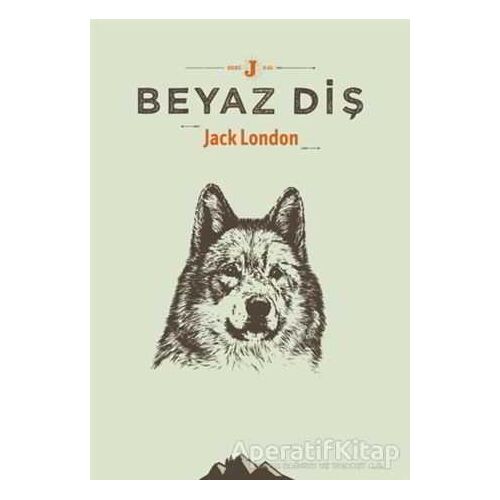 Beyaz Diş - Jack London - Altıkırkbeş Yayınları