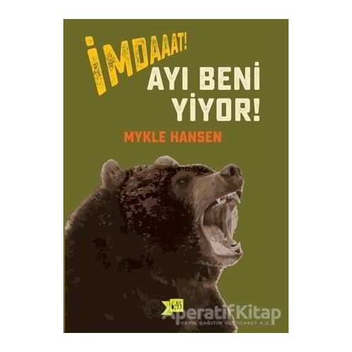 İmdaaat! Ayı Beni Yiyor! - Mykle Hansen - Altıkırkbeş Yayınları